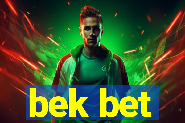 bek bet